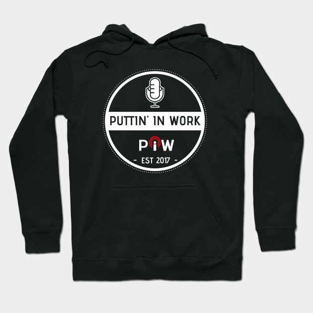 Puttin' In Work Hoodie by Puttin' In Work